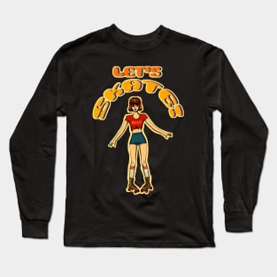 Let s skate Long Sleeve T-Shirt